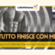 tutto finisce con me
