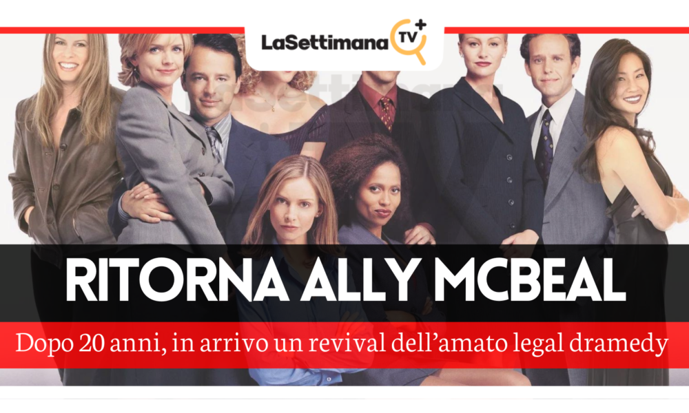 Ally McBeal: in arrivo un revival! – La Settimana TV