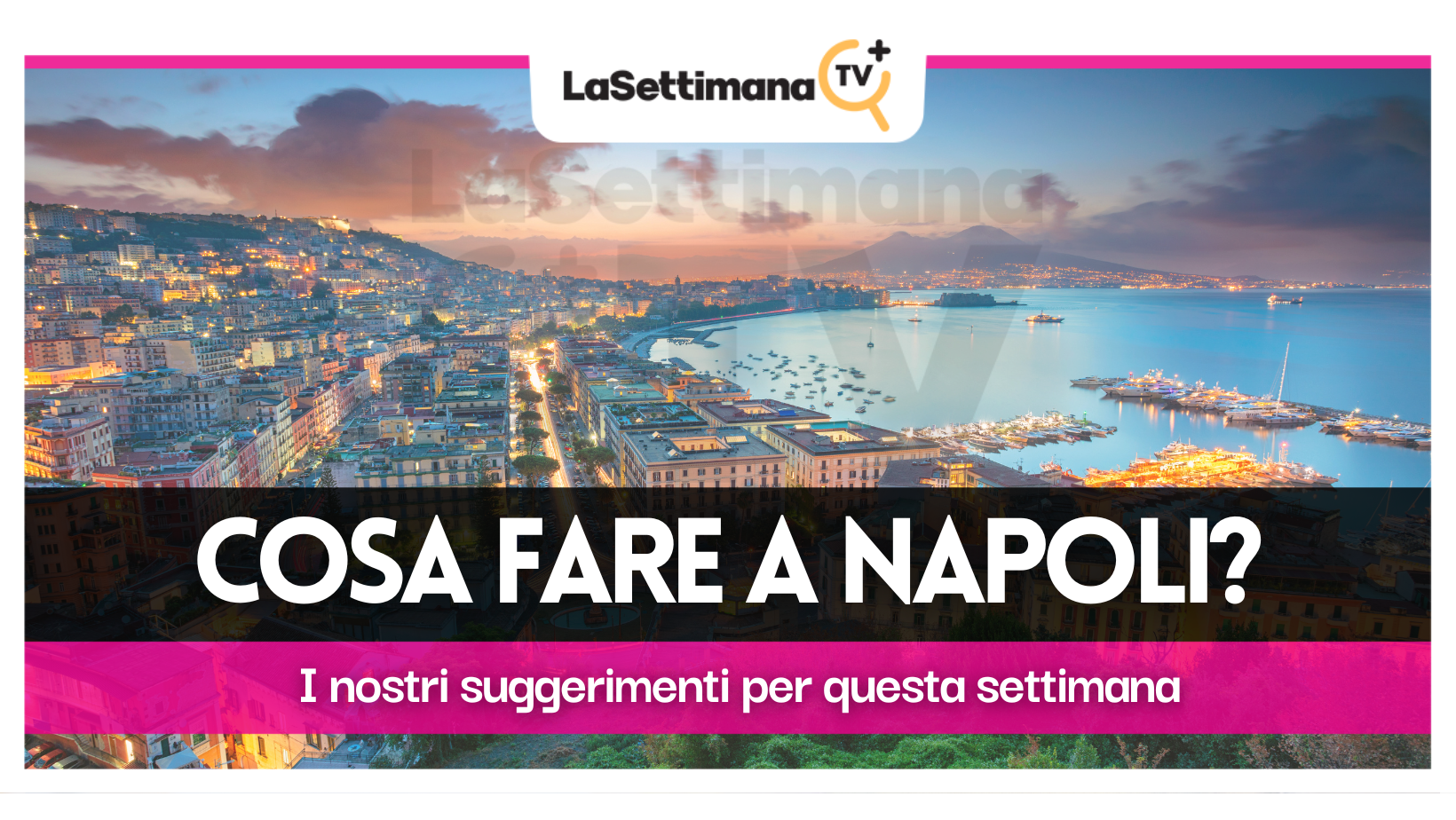 Cosa fare a Napoli