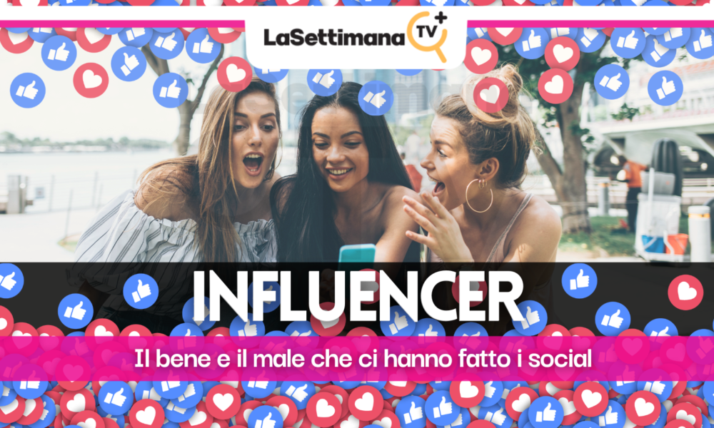 Influencer e social – La Settimana TV