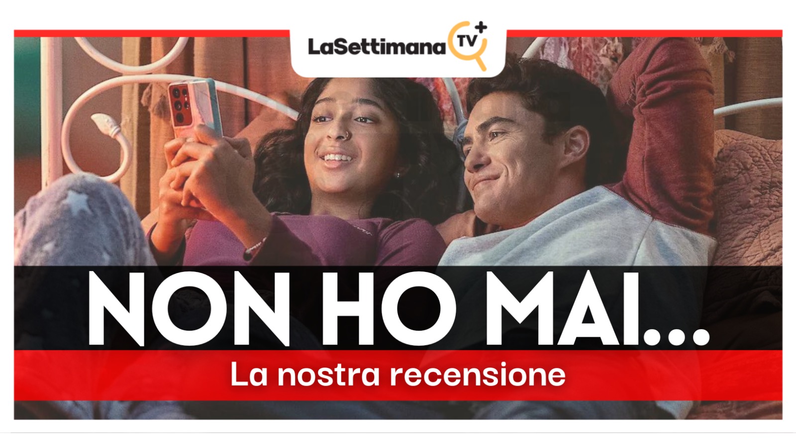 Non ho mai la recensione La Settimana TV