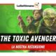 THE TOXIC AVENGER